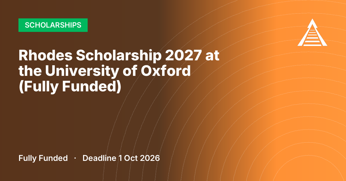 Rhodes Scholarship 2027 at the University of Oxford (Fully Funded)